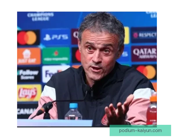 恩里克反压迫理念下的战术调整引领球队表现持续提升